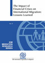 The Impact of the Global Financial Crises on International Migration: Lessons Learned