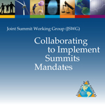 The Joint Summit Working Group: Collaborating to Implement Summit Mandates